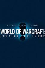Watch World of Warcraft: Looking for Group Zmovies