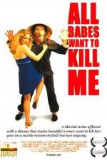 Watch All Babes Want to Kill Me Zmovies