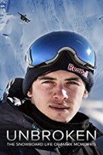 Watch Unbroken: The Snowboard Life of Mark McMorris Zmovies