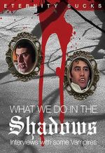 Watch What We Do in the Shadows: Interviews with Some Vampires Zmovies