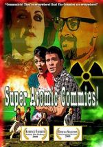 Watch Super Atomic Commies! Zmovies