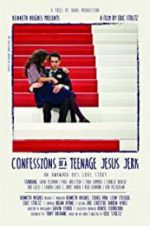 Watch Confessions of a Teenage Jesus Jerk Zmovies