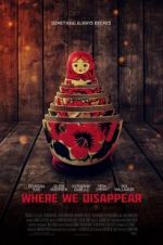 Watch Where We Disappear Zmovies