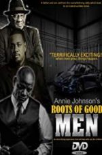 Watch Roots of Good Men Zmovies