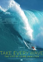 Watch Take Every Wave: The Life of Laird Hamilton Zmovies