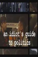 Watch An Idiot's Guide to Politics Zmovies