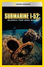 Watch Submarine I-52 Search For WW2 Gold Zmovies
