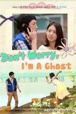 Watch Don't Worry, I'm a Ghost Zmovies