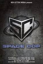 Watch Space Cop Zmovies