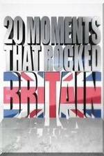 Watch 20 Moments That Rocked Britain Zmovies