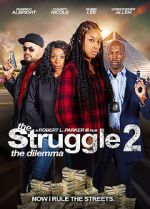Watch The Struggle II: The Delimma Zmovies