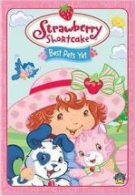 Watch Strawberry Shortcake: Best Pets Yet Zmovies