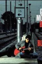 Watch Gary Moore: Back To The Blues Zmovies