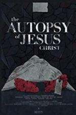 Watch The Autopsy of Jesus Christ Zmovies