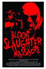 Watch Blood Slaughter Massacre Zmovies