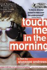 Watch Touch Me in the Morning Zmovies