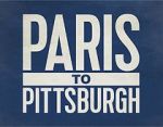 Watch Paris to Pittsburgh Zmovies
