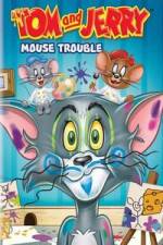 Watch Tom And Jerry Mouse Trouble Zmovies