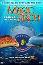 Watch Magic Arch 3D Zmovies