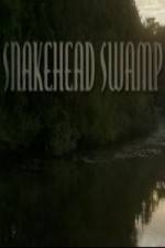 Watch SnakeHead Swamp Zmovies