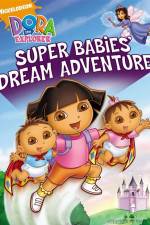 Watch Dora The Explorer: Super Babies' Dream Adventure Zmovies