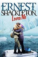 Watch Ernest Shackleton Loves Me Zmovies