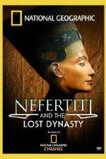 Watch National Geographic Nefertiti and the Lost Dynasty Zmovies
