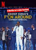 Watch Snoop Dogg's F*Cn Around Comedy Special Zmovies