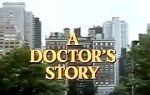 Watch A Doctor\'s Story Zmovies