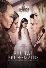 Watch Brutal Bridesmaids Zmovies