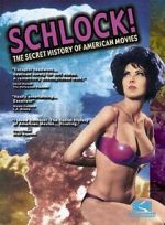 Watch Schlock! The Secret History of American Movies Zmovies