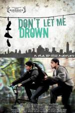 Watch Don't Let Me Drown Zmovies