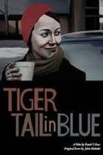 Watch Tiger Tail in Blue Zmovies