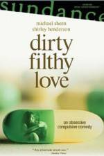 Watch Dirty Filthy Love Zmovies