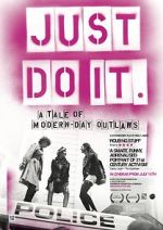 Watch Just Do It: A Tale of Modern-day Outlaws Zmovies