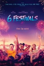 Watch 6 Festivals Zmovies