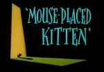 Watch Mouse-Placed Kitten (Short 1959) Zmovies