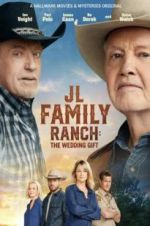 Watch JL Family Ranch: The Wedding Gift Zmovies