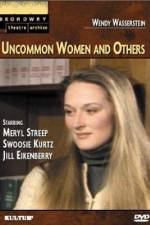 Watch Uncommon Women and Others Zmovies