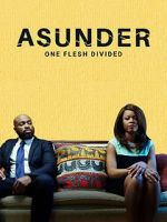 Watch Asunder, One Flesh Divided Zmovies