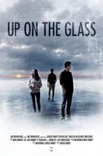 Watch Up on the Glass Zmovies