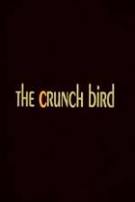Watch The Crunch Bird Zmovies