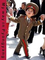 Watch My Way in Pyongyang Zmovies