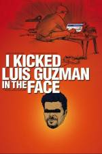 Watch I Kicked Luis Guzman in the Face Zmovies
