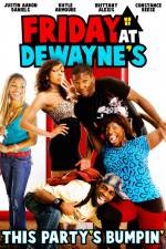 Watch Friday at Dewayne's Zmovies