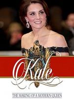 Watch Kate: The Making of a Modern Queen Zmovies