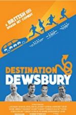 Watch Destination: Dewsbury Zmovies