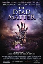 Watch The Dead Matter Zmovies
