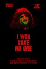 Watch I Who Have No One Zmovies