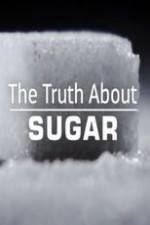 Watch The Truth About Sugar Zmovies